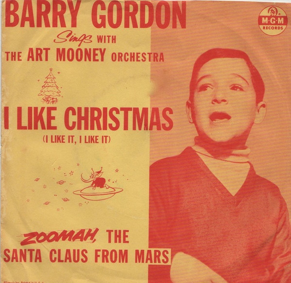  I Like Christmas (I Like It, I Like It)/ Zoomah, The Santa Claus From Mars 45 Record 