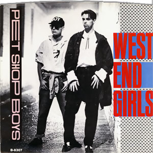 West End Girls/ A Man Could Get Arrested