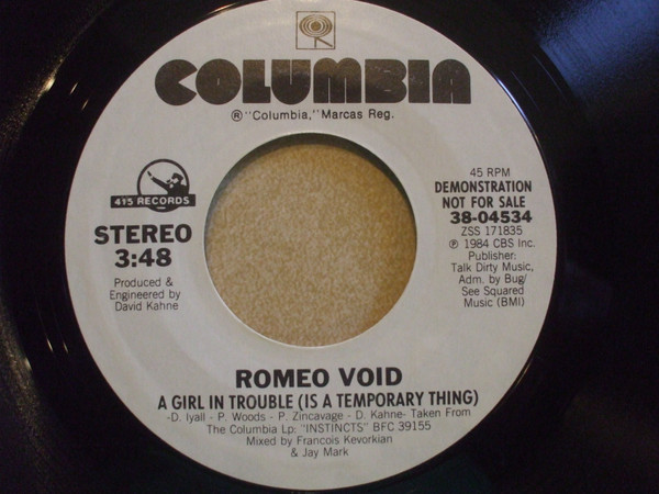  Romeo Void -- A Girl In Trouble (Is A Temporary Thing), 1984 (M) 45 rpm record with factory sleeve, $8.50 - Click for bigger image and more info 